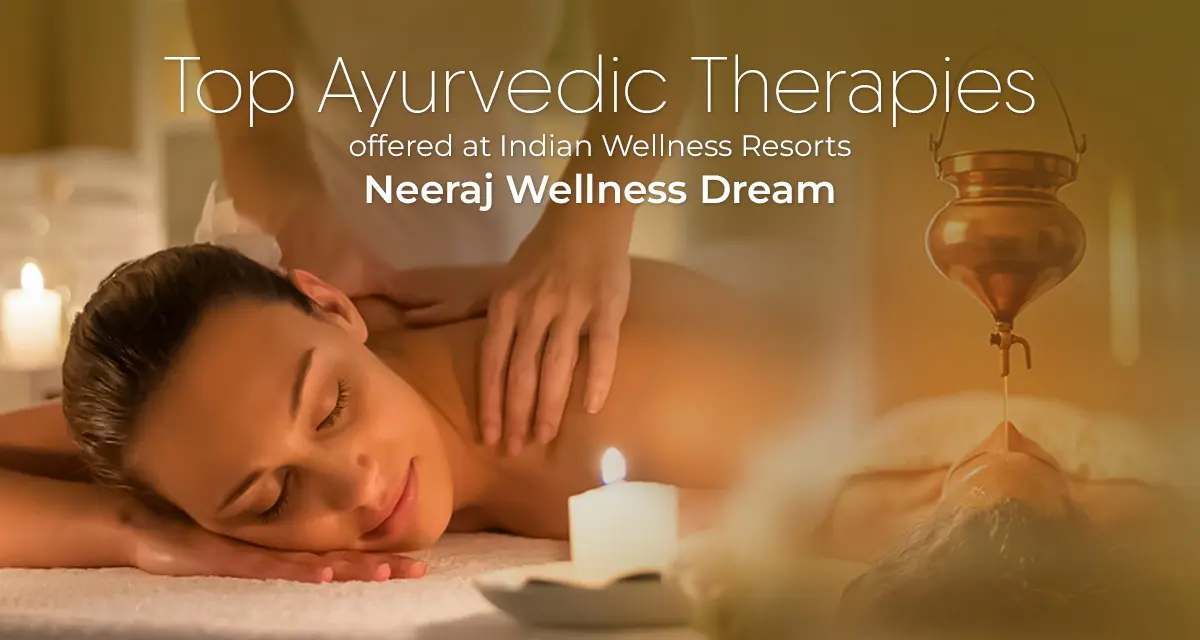 Ayurvedic Therapies Offered at Indian Wellness Resorts